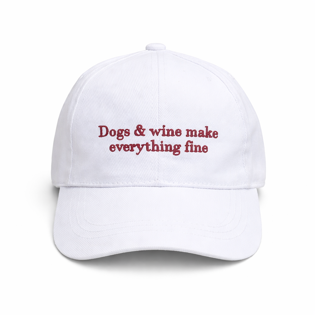 Dogs & Wine Make Everything Fine Cap